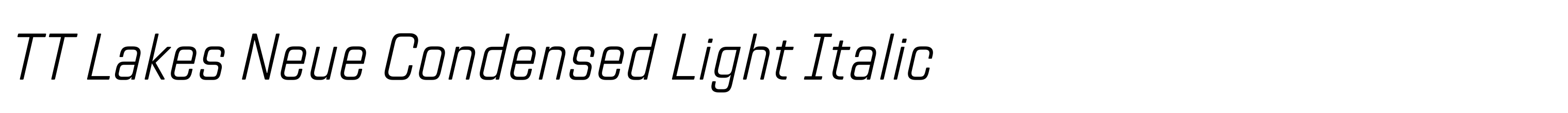 TT Lakes Neue Condensed Light Italic